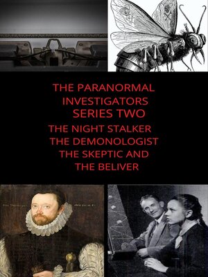 cover image of Paranormal Investigators Series Two the Night Stalker the Demonologist the Skeptic and the Believer